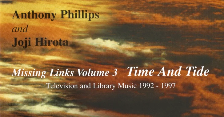 Anthony Phillips Missing Links Volume 3: Time And Tide