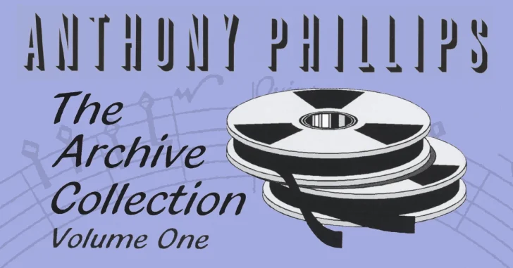 Anthony Phillips Archive Collection Volume One