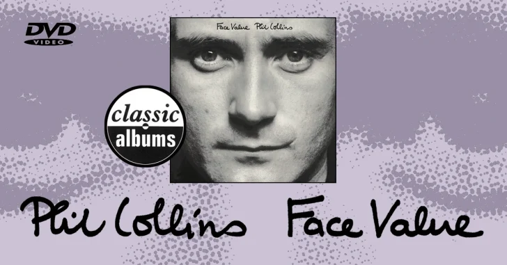 Phil Collins Classic Albums Face Value