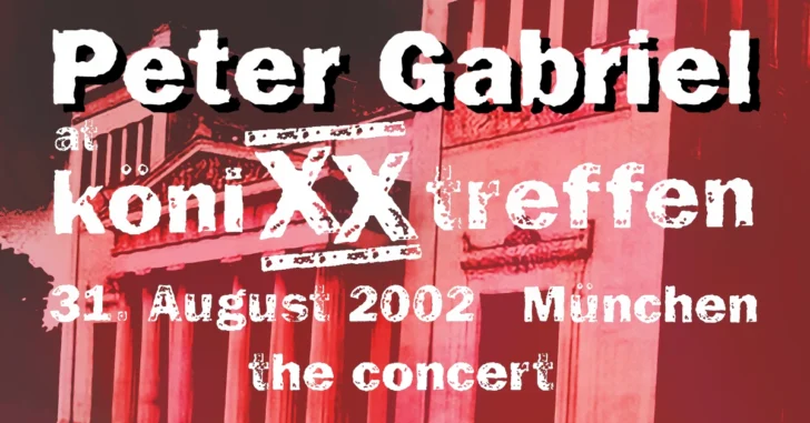 Peter Gabriel Könixxtreffen 2002 München