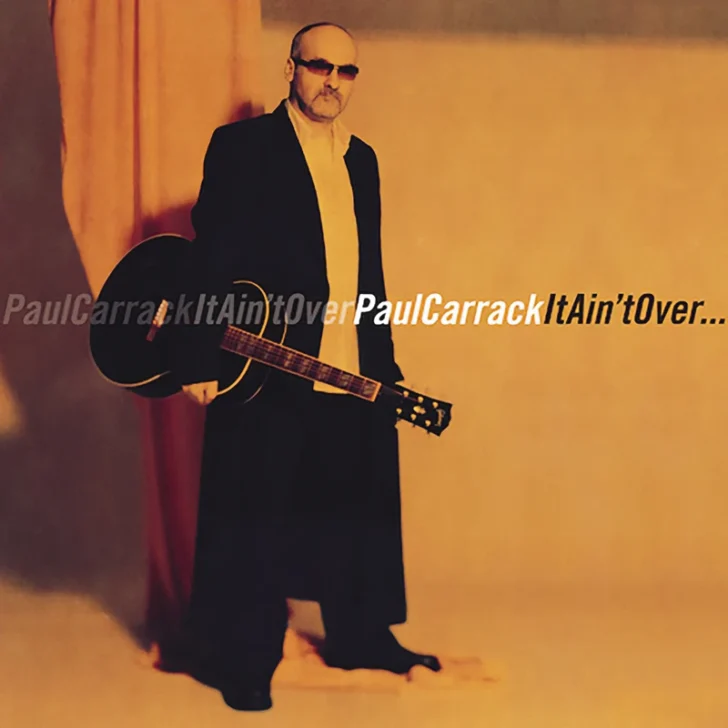 It Ain't Over - Paul Carrack