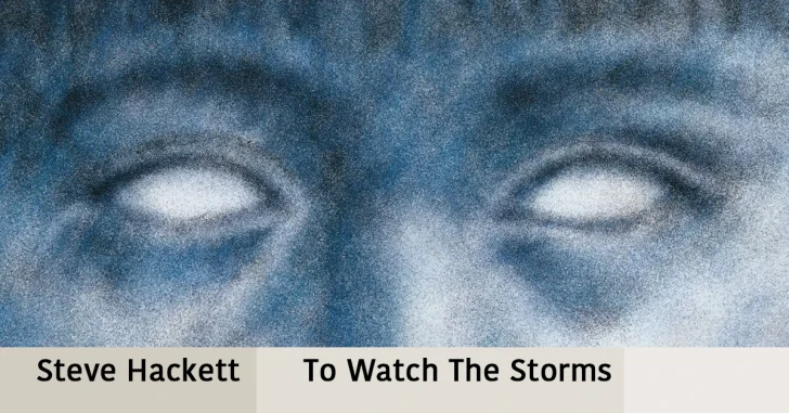 Steve Hackett To Watch The Storms