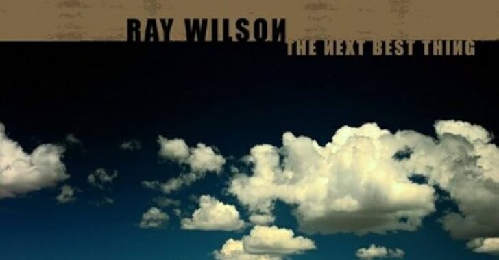 The Next Best Thing Ray Wilson