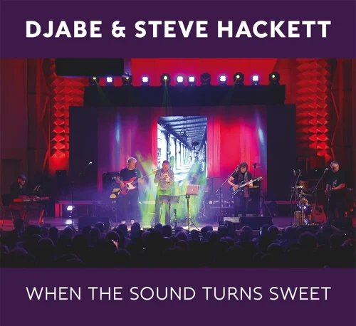 Djabe & Steve Hackett When The Sound Turns Sweet Cover