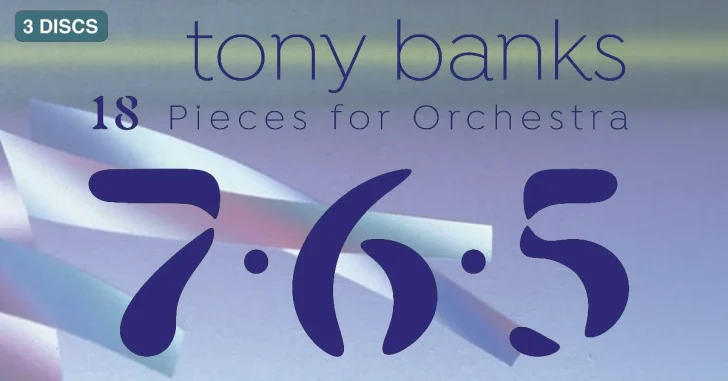 Tony Banks, 7 6 5, 18 Pieces For Orchestra