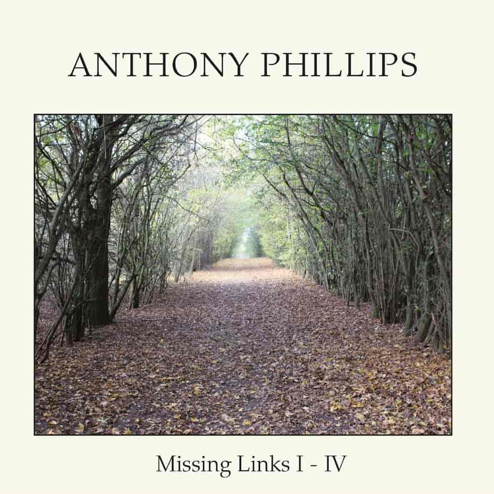 Anthony Phillips: "Missing Links" I-IV 5CD-Boxset