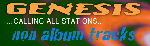 Calling All Stations  … NON-ALBUM-TRACKS …