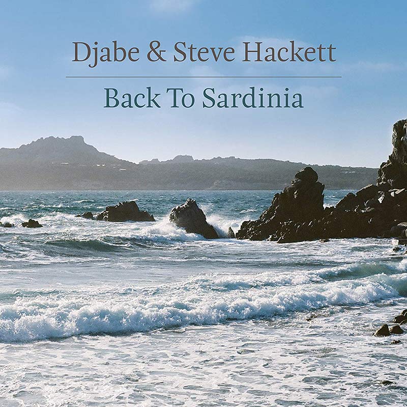 Neues Djabe & Steve Hackett Album: "Back To Sardinia"