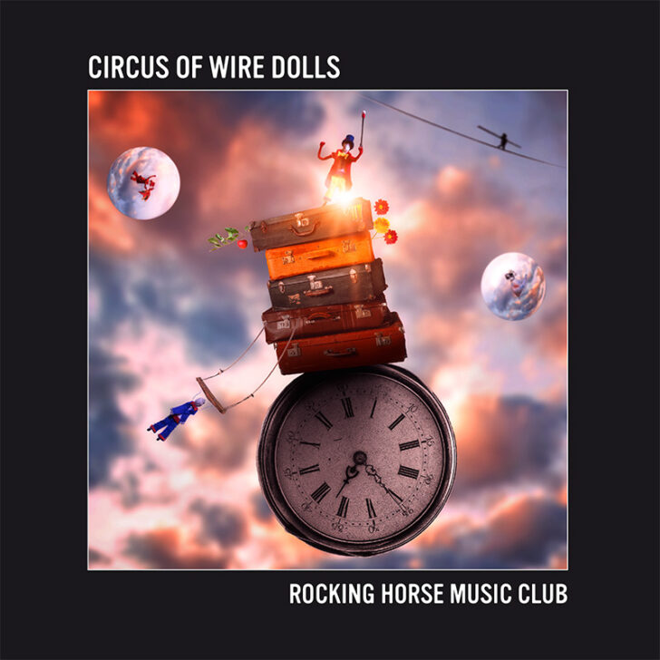 Rocking Horse Music Club: "Circus of Wire Dolls"