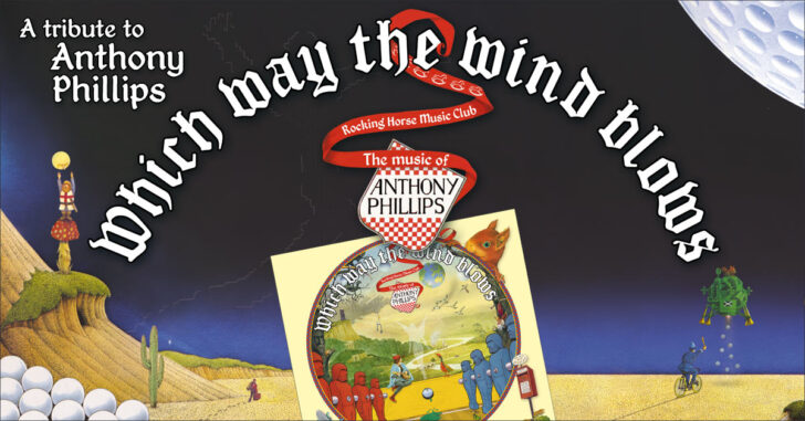 Rocking Horse Music Club - Which Way The Wind Blows (The Music of Anthony Phillips, 2019) - Album Rezension