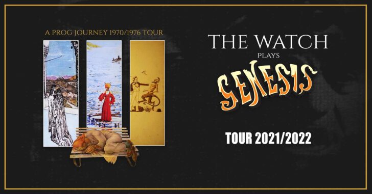 The Watch plays Genesis: A Prog Journey 1970 - 1976 (Tourdaten 2021 / 2022)